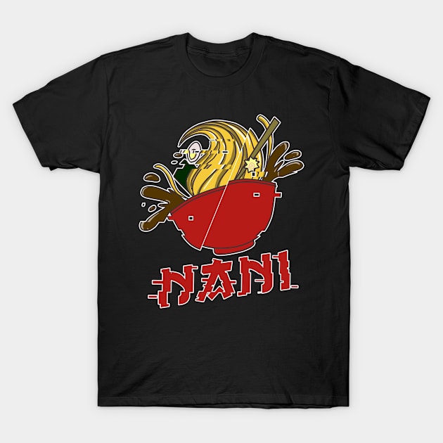 Nani Japanese Anime Meme Ramen Bowl Gifts T-Shirt by Alex21